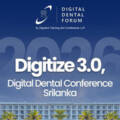 Digitize 3.0 – Digital Dental Conference Sri Lanka